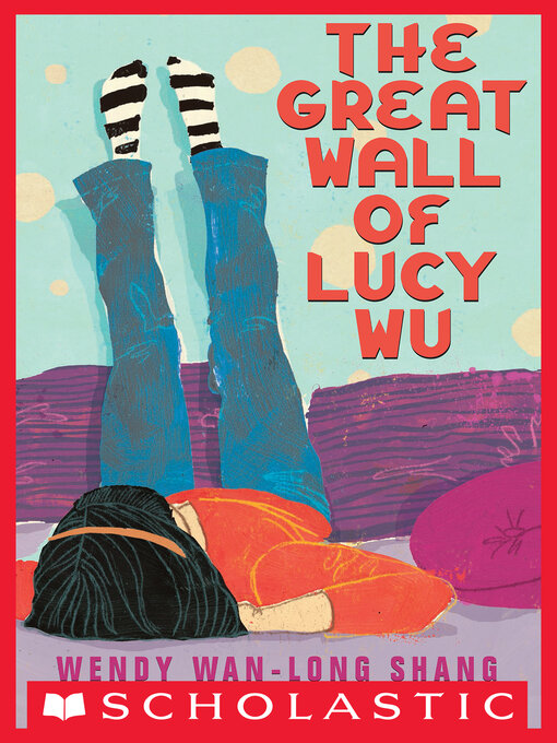 Title details for The Great Wall of Lucy Wu by Wendy Wan-Long Shang - Wait list